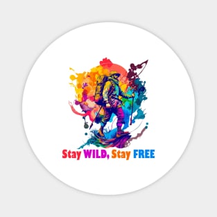 Stay Wild Stay Free Hiking Design, Camping, Outdoor Lover, Wild Child, Freedom, Colorful Design Magnet